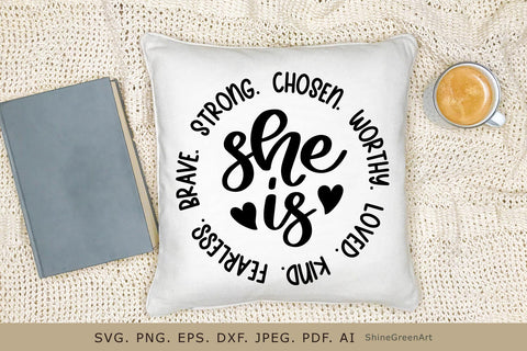 She is Strong Chosen Worthy Fearless | Christian Quotes SVG SVG Shine Green Art 