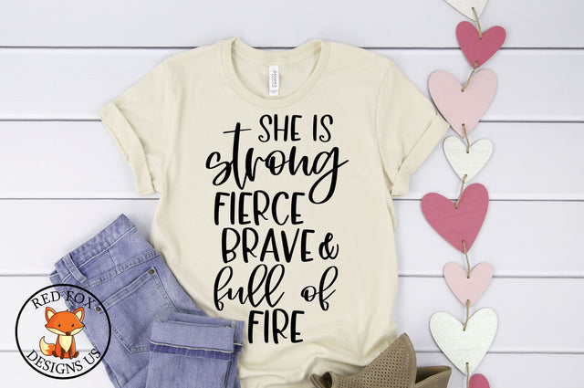 She Is Strong Fierce Brave and Full of Fire SVG | Women Empowerment SVG RedFoxDesignsUS 