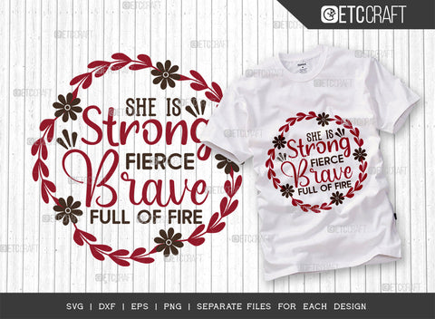 She Is Strong Fierce Brave Full Of Fire SVG Bundle, Womens Day Svg, Girl Power, Strong Women, International Womens Day, Womens Day Quote, ETC T00422 SVG ETC Craft 