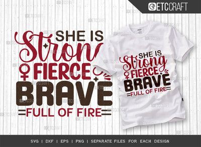 She Is Strong Fierce Brave Full Of Fire SVG Cut File, Womens Day Svg, Girl Power, Strong Women, International Womens Day, Womens Day Quote, ETC T00422 SVG ETC Craft 