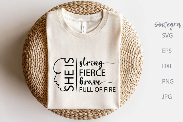 She Is Strong Fierce Brave Full Of Fire SVG Free For Commercial Use SVG Sintegra 