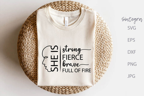 She Is Strong Fierce Brave Full Of Fire SVG Free For Commercial Use SVG Sintegra 