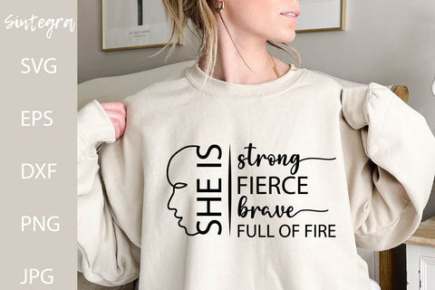 She Is Strong Fierce Brave Full Of Fire SVG Free For Commercial Use SVG Sintegra 