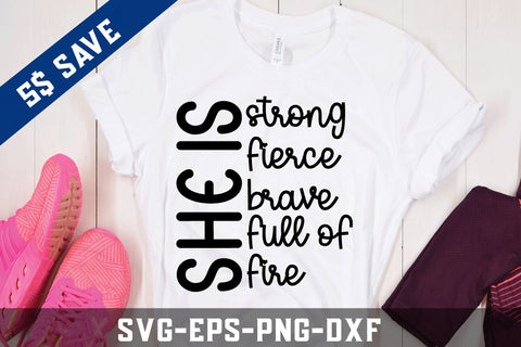 she is strong fierce brave full of fire svg, T-shirt, Girl power svg,bundle SVG BB Type Studios 