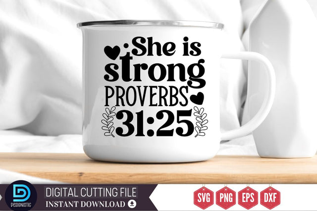 She is strong proverbs 31:25 SVG SVG DESIGNISTIC 