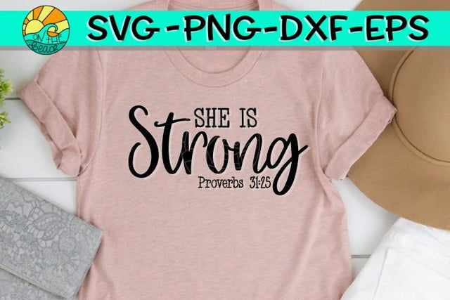 She Is Strong - Proverbs - SVG - DXF - EPS - PNG SVG On the Beach Boutique 
