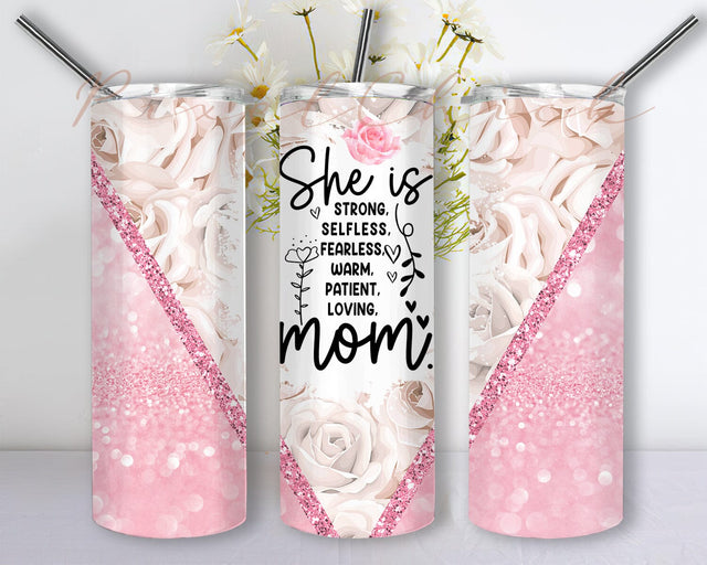 She Is Strong Quote 20oz Skinny Tumbler Png, Pink Rose Glitter Floral Sublimation, Mothers Day Tumbler, She Is Mom Tumbler, Floral Tumbler Wrap Seamless Designs Sublimation PixelChick 