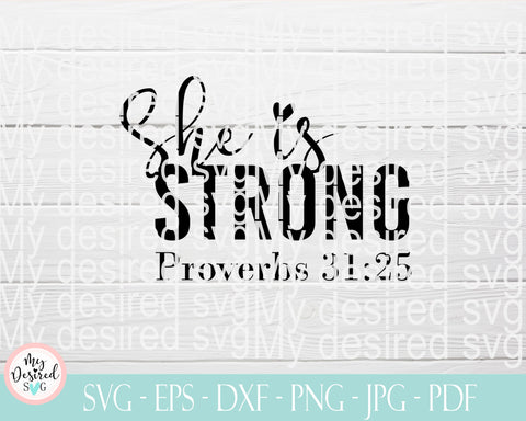 She is Strong svg, religious svg, blessed svg, inspiring quotes svg, easter svg, mom life svg, Cameo Files, Cricut Cutting, Svg, Dxf, Eps SVG MyDesiredSVG 