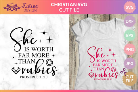She is worth far more than rubies, Christian SVG, Bible Verse SVG, Empowered Woman, SVG Cut File, Christian Sayings for Women, Motivational SVG, Inspirational SVG, Proverbs, SVG for Shirts, Spiritual SVG, SVG Cut File, Religious SVG, Scripture SVG SVG KatineDesign 