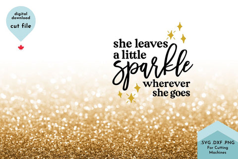 She Leaves a Little Sparkle Wherever She Goes - Girl Saying SVG SVG Lettershapes 