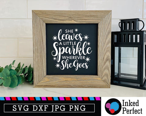 She Leaves A Little Sparkle Wherever She Goes SVG Inked Perfect 