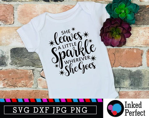 She Leaves A Little Sparkle Wherever She Goes SVG Inked Perfect 