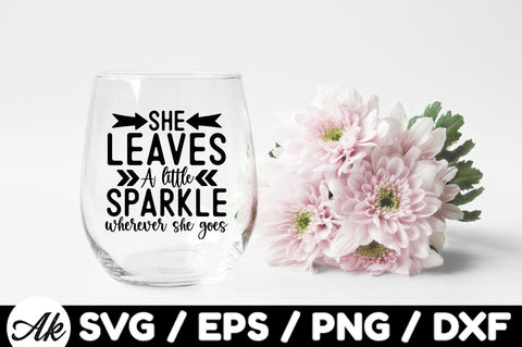 She leaves a little sparkle wherever she goes svg SVG akazaddesign 