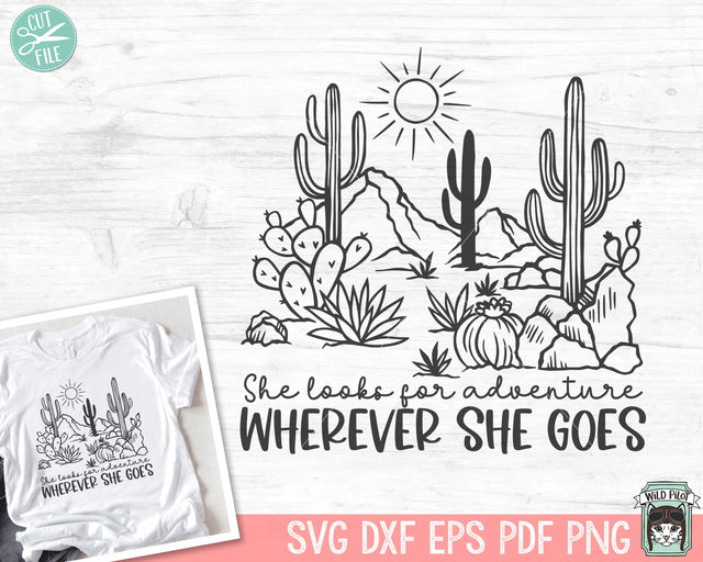 She Looks For Adventure Wherever She Goes SVG, Cactus SVG, Desert Scene SVG, Cactus Scene svg, Mountain Range Scene svg, Western svg SVG Wild Pilot 