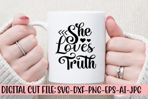 She Loves Truth SVG Cut File SVG Syaman 