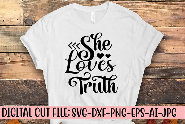 She Loves Truth SVG Cut File SVG Syaman 