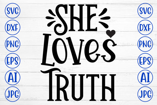 She Loves Truth SVG Cut File SVG Syaman 