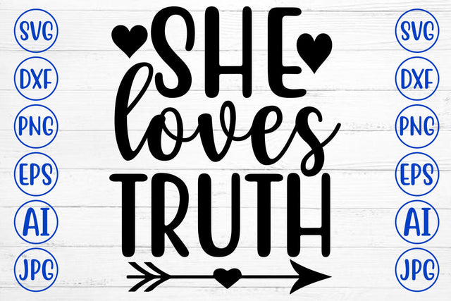 SHE LOVES TRUTH SVG Cut File SVG Syaman 