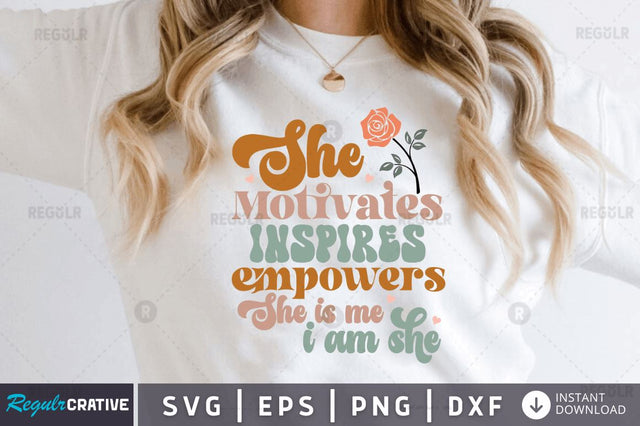 She motivates inspires empowers SVG SVG Regulrcrative 