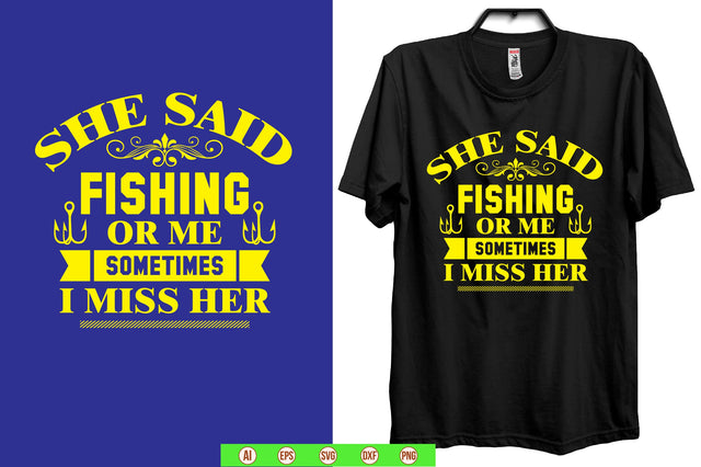 she said fishing or me sometimes i miss her svg SVG nirmal108roy 