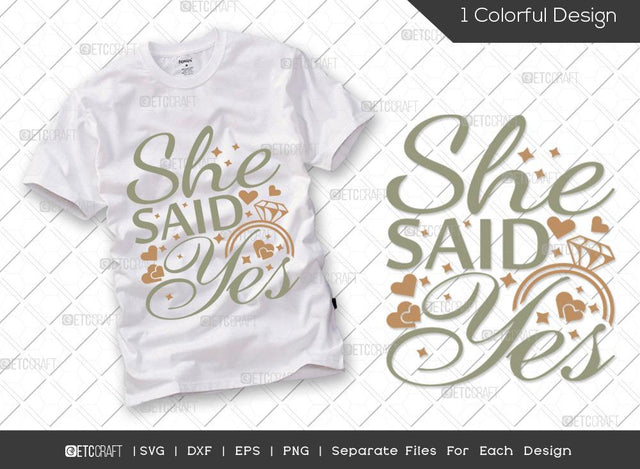 She Said Yes SVG Cut File | Marriage Svg | Bride Svg | Groom Svg | Engagement Svg | Wedding Svg | Dxf | Eps | Png | T-shirt Design SVG ETC Craft 