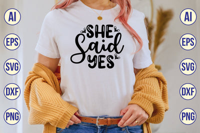 She Said Yes svg SVG shah alam 