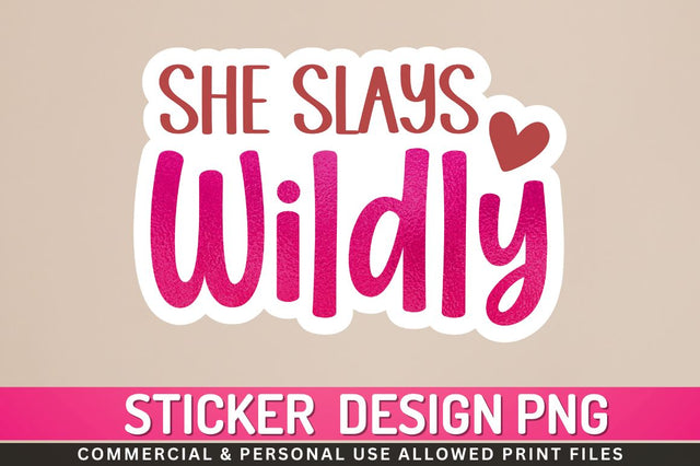 She slays wildly Sublimation PNG Sublimation Regulrcrative 