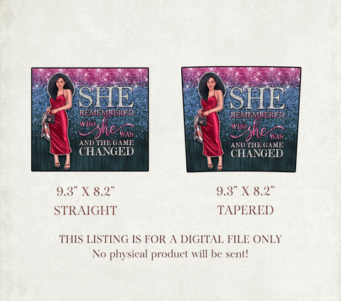 She Was Black African American Woman Inspirational Words 20oz Straight & Tapered Skinny Sublimation Tumbler PNG Sublimation TrendingDesign 