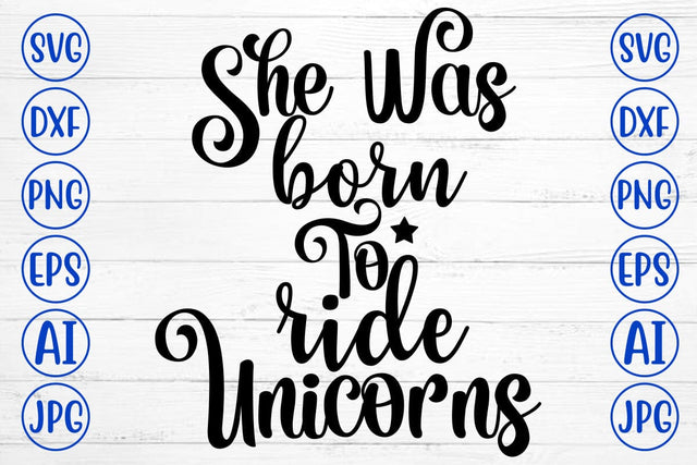 She Was Born To Ride Unicorns SVG Cut File SVG Syaman 