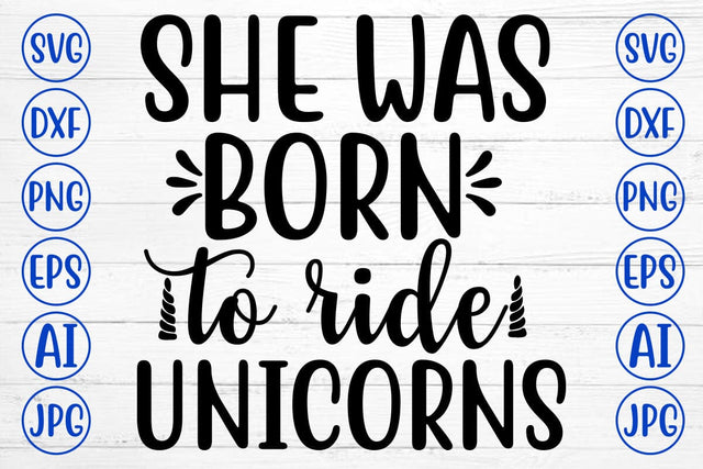 SHE WAS BORN TO RIDE UNICORNS SVG Cut File SVG Syaman 