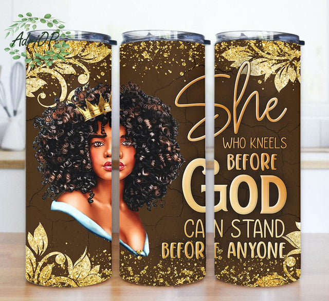 She Who Kneels Before God Can Stand Before Anyone Design Png, Afro Girl 20oz Skinny Tumbler, God Tumbler Design, Black Woman Christian Tumbler Png, Digital Download Sublimation AdriOP 