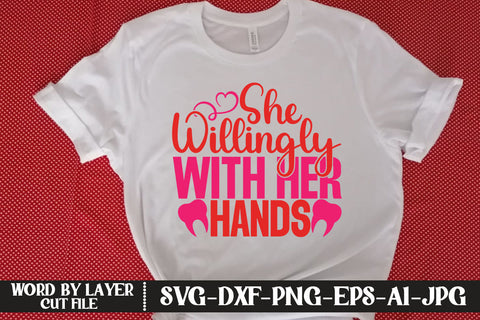 She Willingly With Her Hands SVG CUT FILE SVG MStudio 