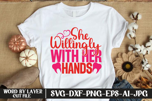 She Willingly With Her Hands SVG CUT FILE SVG MStudio 