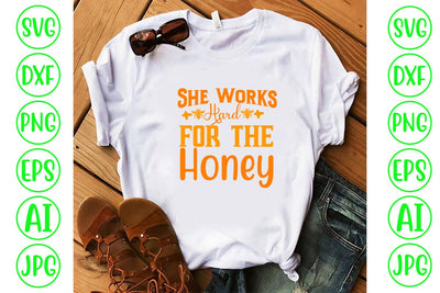 She Works Hard For The Honey SVG Cut File SVG Syaman 