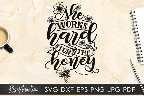 She Works Hard For The Honey SVG file for cutting machines - Cricut Silhouette, Sublimation Design Bee Pun SVG Bee Happy cutting file Buzz Bumble Bee cut file SVG RoseMartiniDesigns 