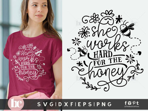 She Works Hard For The Honey SVG | Funny Bee SVG SVG TheBlackCatPrints 