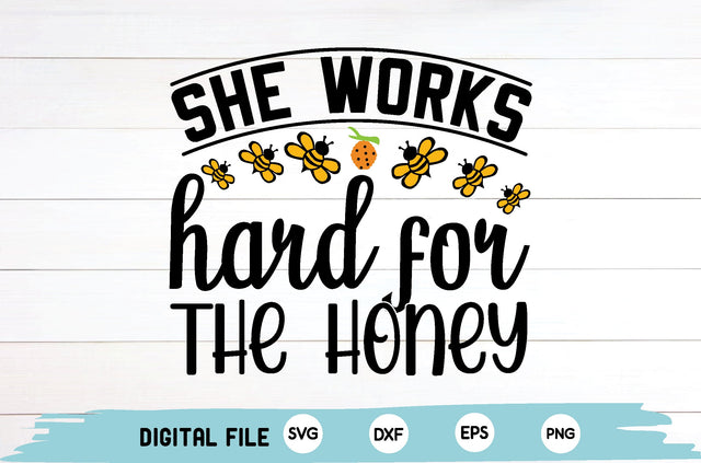 she works hard for the honey SVG md faruk hossain 