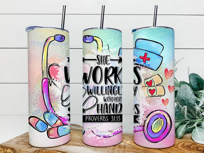 She Works Willingly With Her Hands Design Png, Nurse Quote 20oz Skinny Png, Doctor Tumbler Design, Nurse Life Tumbler Template, Digital Download Sublimation iStyleDesign 