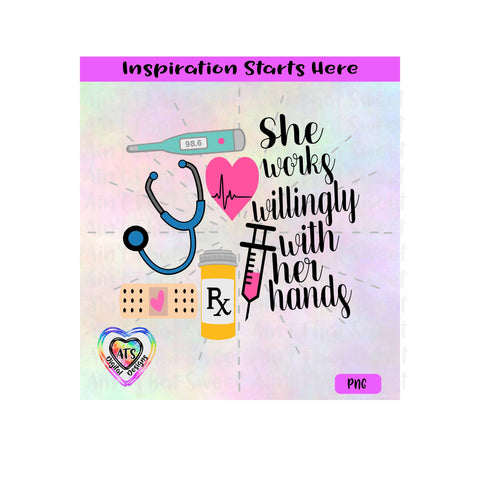 She Works Willingly With Her Hands | Stethoscope, Thermometer, Nurse, Doctor - Transparent PNG, SVG , DXF - Silhouette, Cricut, Scan N Cut SVG Aint That Sweet 
