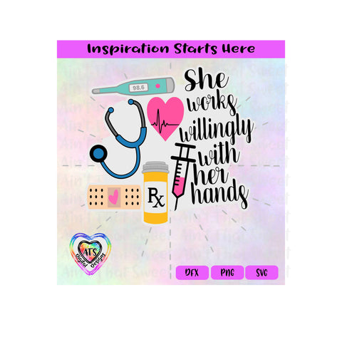 She Works Willingly With Her Hands | Stethoscope, Thermometer, Nurse, Doctor - Transparent PNG, SVG , DXF - Silhouette, Cricut, Scan N Cut SVG Aint That Sweet 