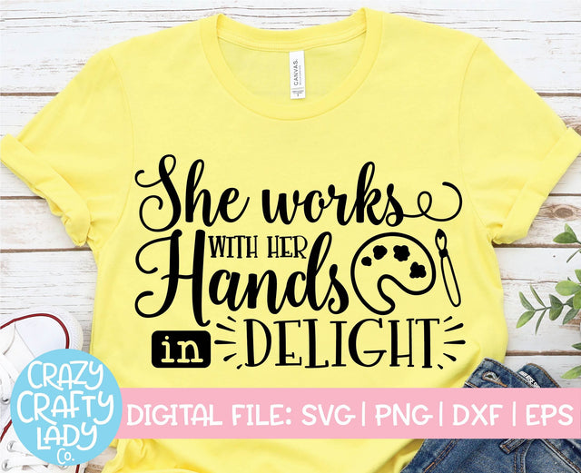 She Works with Her Hands in Delight | Art SVG Cut File SVG Crazy Crafty Lady Co. 