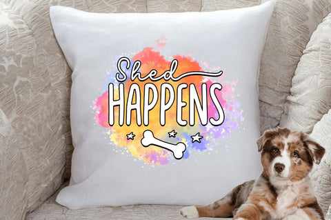Sheed happens Sublimation PNG, Dog Sublimation Design Sublimation Regulrcrative 