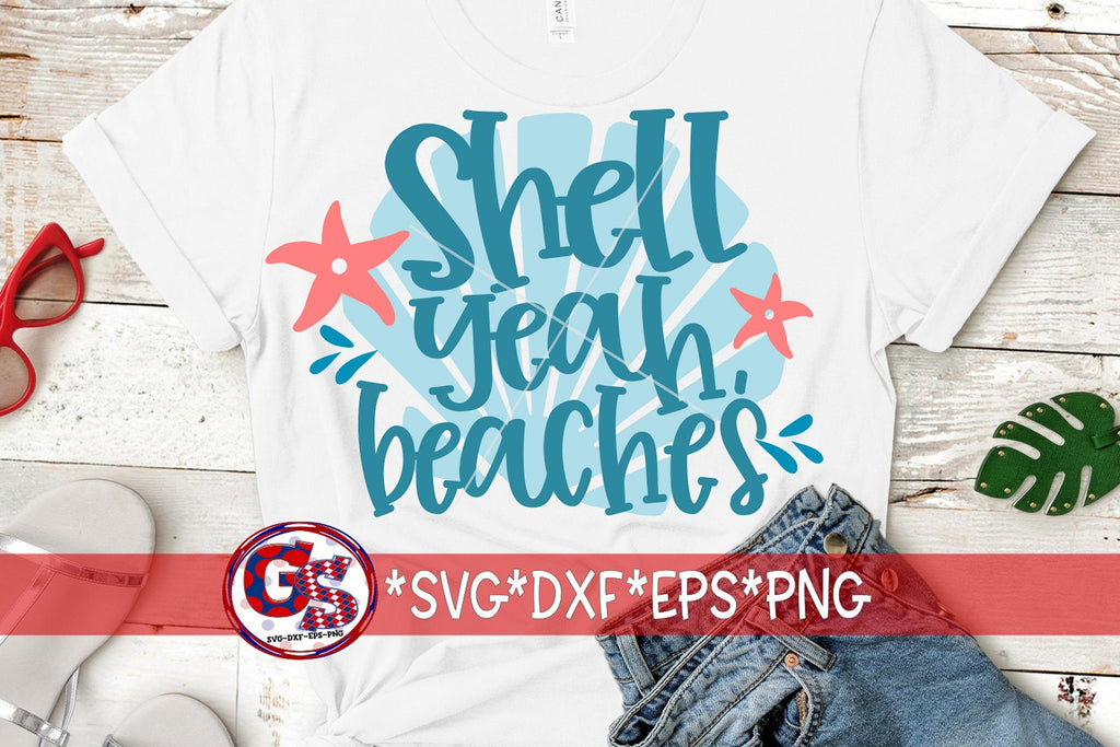 Shell Yeah Beaches SVG DXF EPS PNG-Summer SVG - So Fontsy