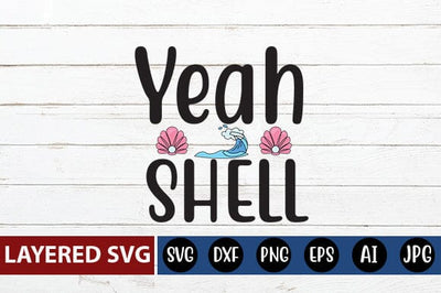 Shell Yeah SVG Cut File SVG Blessedprint 