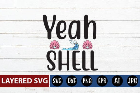 Shell Yeah SVG Cut File SVG Blessedprint 