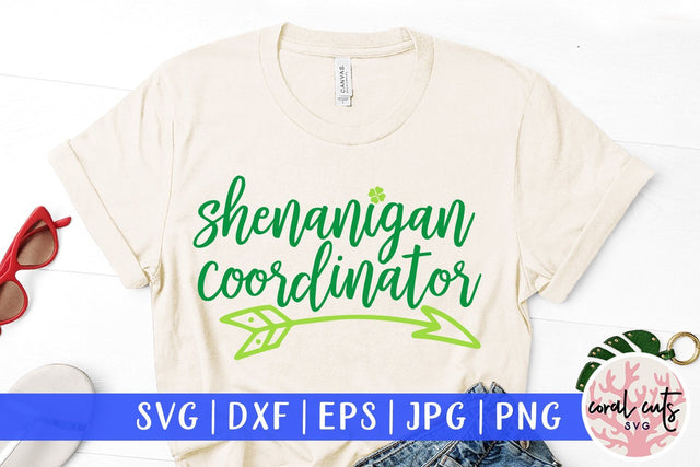 Shenanigan Coordinator - St Patricks Day SVG EPS DXF PNG SVG CoralCutsSVG 