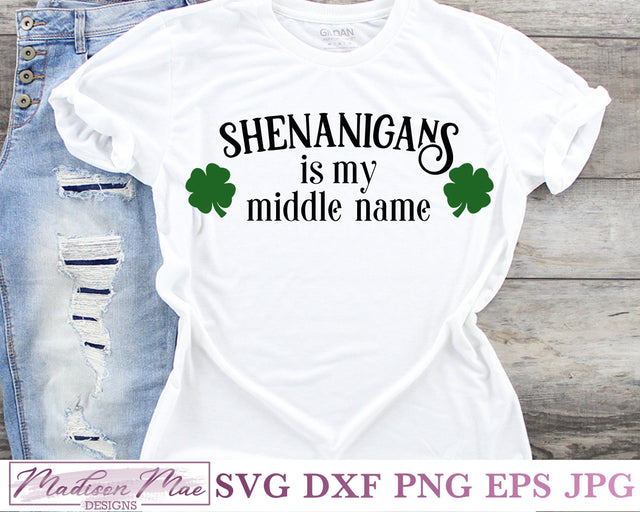 Shenanigans Is My Middle Name, Saint Patrick's Day SVG SVG Madison Mae Designs 