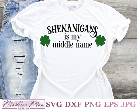 Shenanigans Is My Middle Name, Saint Patrick's Day SVG SVG Madison Mae Designs 