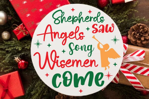 Shepherds Saw Angels Song Wisemen Come SVG Angelina750 