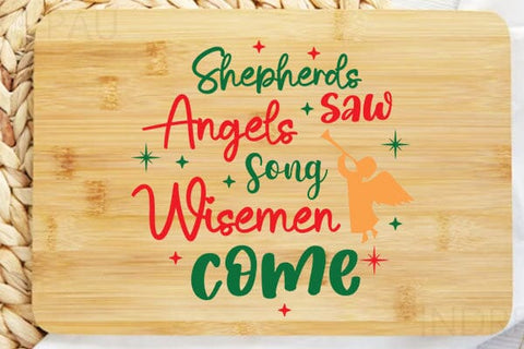 Shepherds Saw Angels Song Wisemen Come SVG Angelina750 